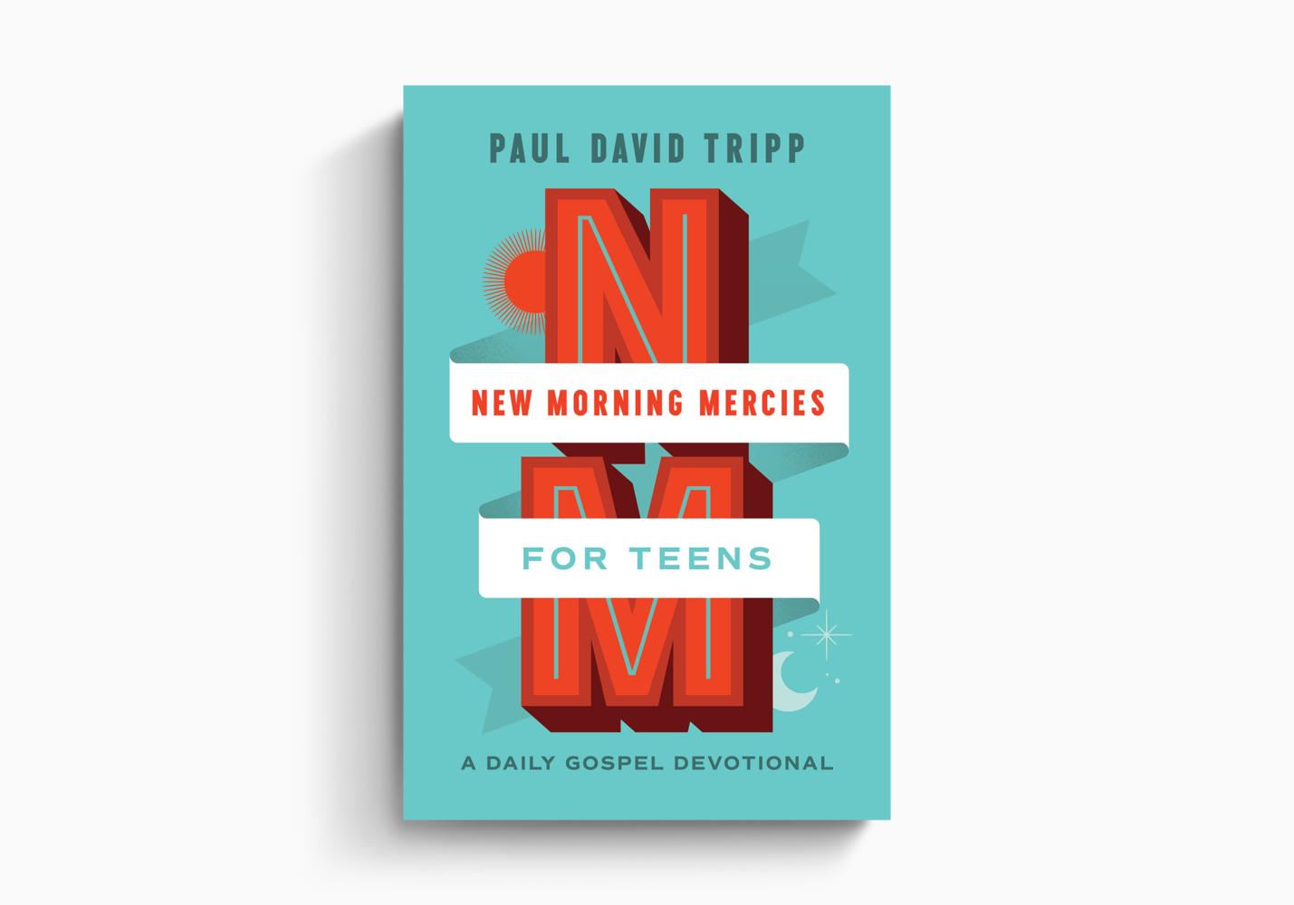 New Morning Mercies for Teens: A Daily Gospel Devotional