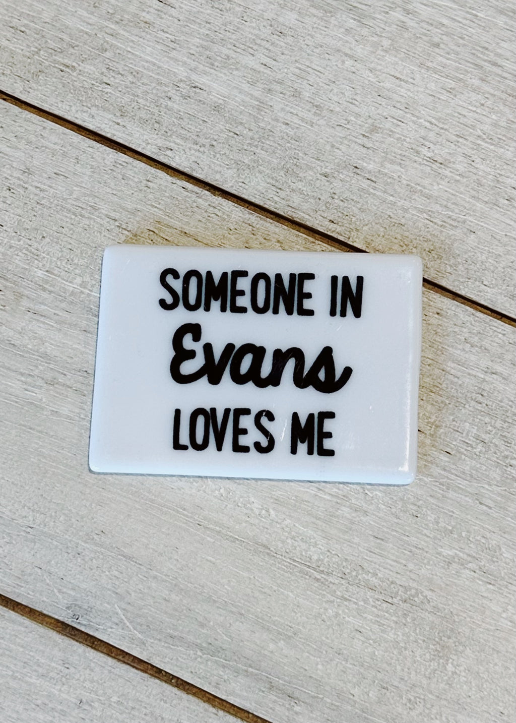 Someone Loves Me Magnet