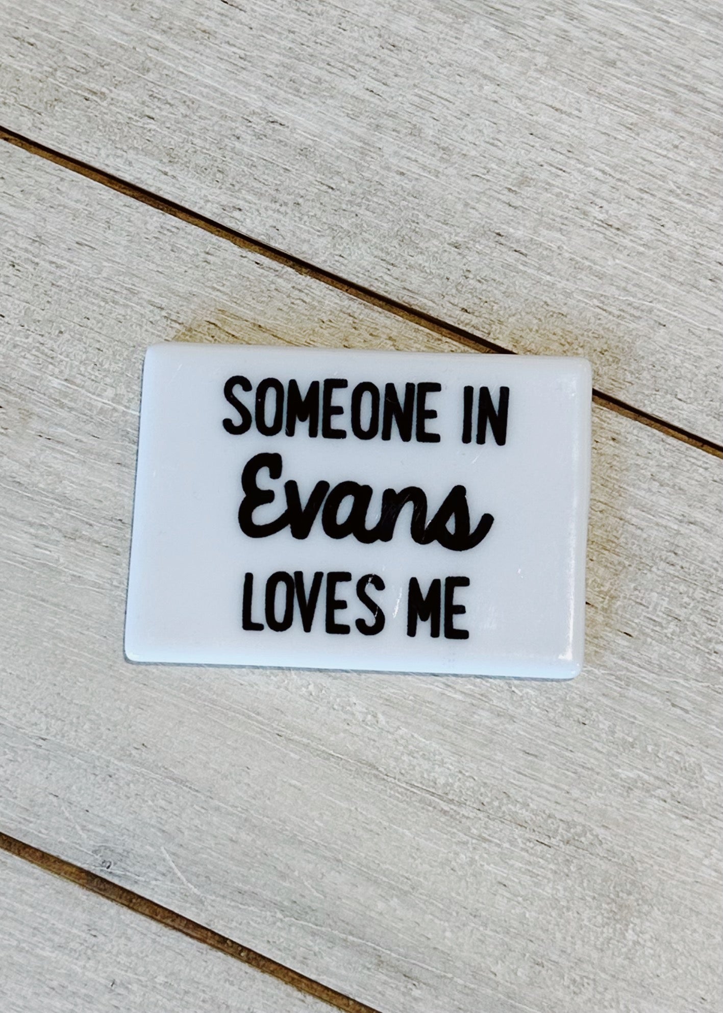 Someone Loves Me Magnet