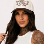 Embroidered "It's Almost As Hot As My Husband Outside" Hat