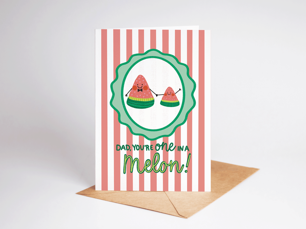 Dad, You're One in a Melon! Father's Day Punny Greeting Card